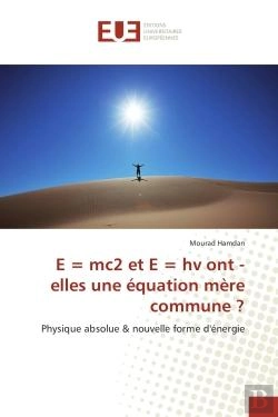 Bertrand.pt - E = Mc2 Et E = Hv Ont - Elles Une Equation Mere Commune ? - Physique Absolue & Nouvelle Forme D'Ener