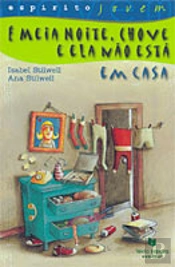 É Meia Noite, Chove e Ela Não Está em Casa