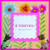 É Menina!