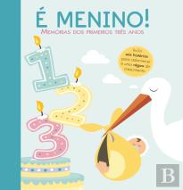 É Menino! Memórias dos Primeiros Três Anos