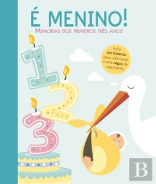 É Menino! Memórias dos Primeiros Três Anos
