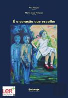 É o Coração que Escolhe