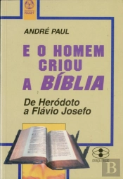 E o Homem Criou a Bíblia