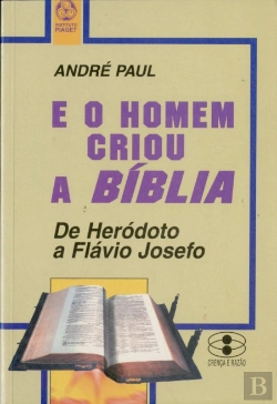 Bertrand.pt - E o Homem Criou a Bíblia