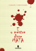 E o Mestre Disse Mata
