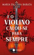 E o Violino Calou-se para Sempre.
