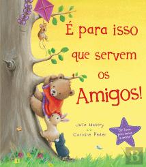 É para isso que Servem os Amigos!
