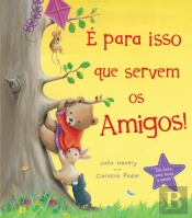 É para isso que Servem os Amigos!