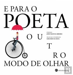Bertrand.pt - E para o Poeta outro Modo de Olhar