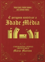 É Perigoso Sintetizar a Idade Média