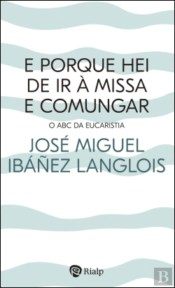 Bertrand.pt - E Porque hei de ir à Missa e Comungar