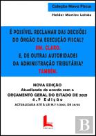 É Possível Reclamar das Decisões do Órgão da Execução Fiscal? Sim, Claro. E, de Outras Autoridades da Administração Tributária? Também.