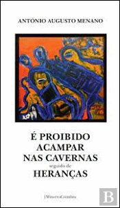 É Proibido Acampar nas Cavernas seguido de Heranças