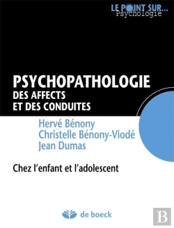 Bertrand.pt - E ; Psychopathologie Des Affects Et Des Conduites ; Chez L'Enfant Et L'Adolescent (2e Édition)