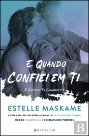 E Quando Confiei em Ti