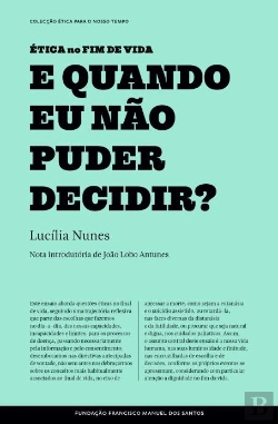 Bertrand.pt - E Quando Eu Não Puder Decidir?