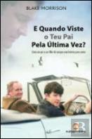 E Quando viste o teu Pai pela última vez?