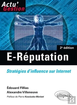 Bertrand.pt - E-Réputation. Stratégies D'Influence Sur Internet. 2e Édition