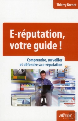 Bertrand.pt - E-Réputation, Votre Guide ; Comprendre, Surveiller Et Défendre Sa E-Réputation