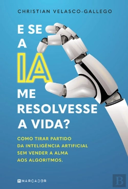 Bertrand.pt - E Se A Ia Me Resolvesse A Vida?