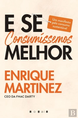 Bertrand.pt - E Se Consumíssemos Melhor