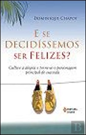 E se Decidíssemos Ser Felizes?