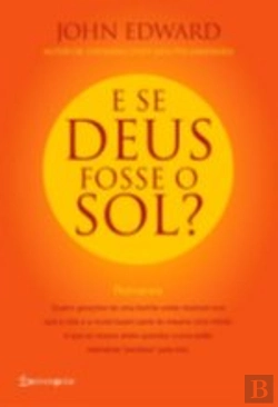Bertrand.pt - E Se Deus Fosse o Sol?
