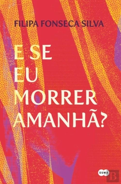 Bertrand.pt - E Se Eu Morrer Amanhã?