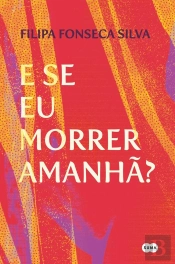 E Se Eu Morrer Amanhã?