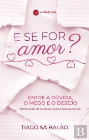 E Se For Amor?