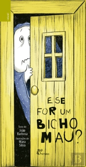 E se For um Bicho Mau?