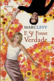 E Se Fosse Verdade...
