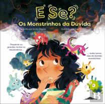 E Se? Os Monstrinhos da Dúvida