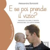 E Se Poi Prende Il Vizio?