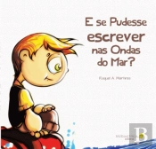 E Se Pudesse Escrever nas Ondas do Mar?