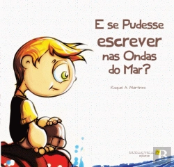 Bertrand.pt - E Se Pudesse Escrever nas Ondas do Mar?