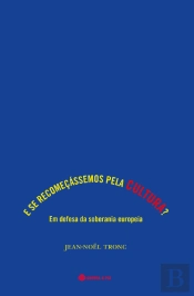 E se Recomeçássemos pela Cultura?