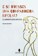 E Se Tivesse uma companheira bipolar