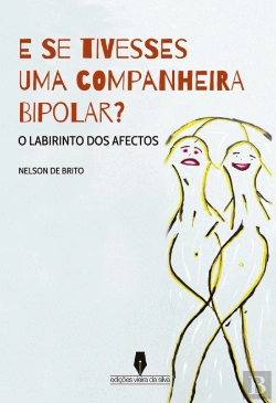 Bertrand.pt - E Se Tivesse uma companheira bipolar