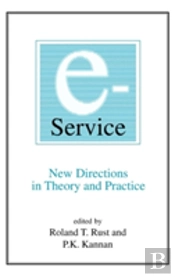 E-Service: New Directions In Theory And Practice