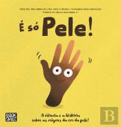 É Só Pele!