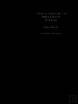Bertrand.pt - E-Study Guide For: A Path To Leadership : The Heroic Follower By Robert Palestini, Isbn 9781578862979