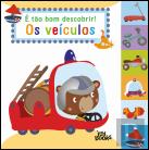 É Tão Bom Descobrir! Os Veículos