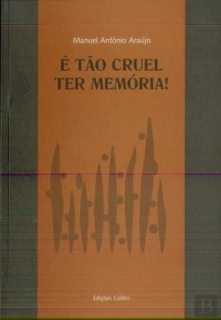 Bertrand.pt - É Tão Cruel Ter Memória!