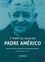 É Tempo de Falar do Padre Américo