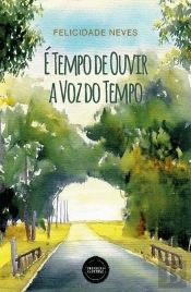 É Tempo de Ouvir a Voz do Tempo
