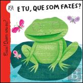 E Tu, Que Som Fazes?