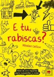 E Tu, Rabiscas?