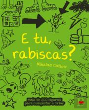 E Tu, Rabiscas?