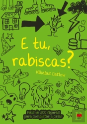 E Tu, Rabiscas?